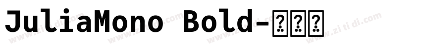 JuliaMono Bold字体转换 JuliaMono Bold字体转换